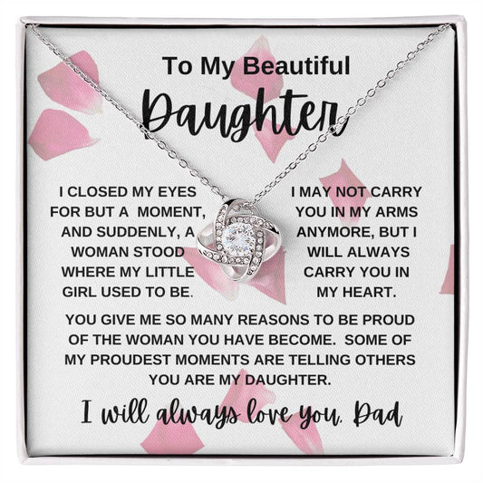 TO MY BEAUTIFUL DAUGHTER, LOVE KNOT NECKLACE, FROM DAD (with message)